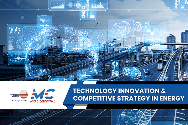 Technology Innovation & Competitive Strategy in Energy