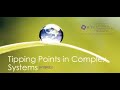 Tipping Points in Complex Systems