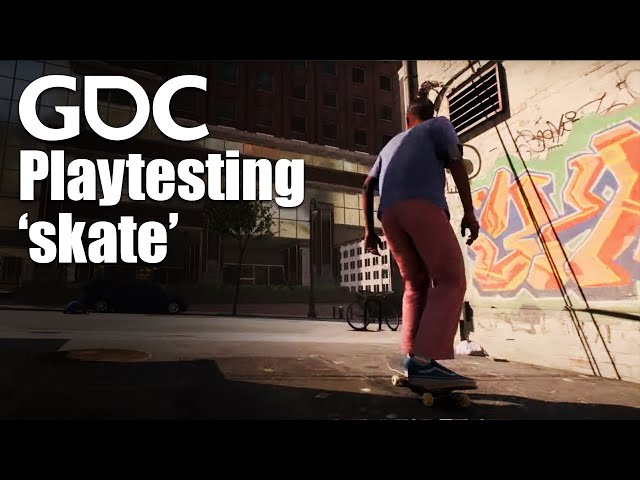 Step Into Your Player's Shoes - Making the Most of Team Playtests on 'Skate'