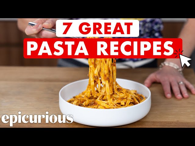 7 Pasta Recipes Every Home Cook Should Know