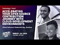 Accelerating Your Open Source Contribution Journey With Cloud Development Environments