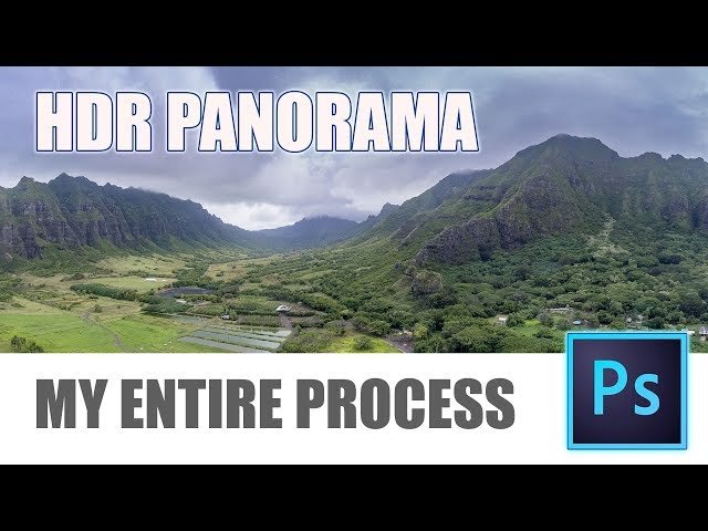 How to Make HDR Panorama Photos - Full Workflow from Shoot to Photoshop