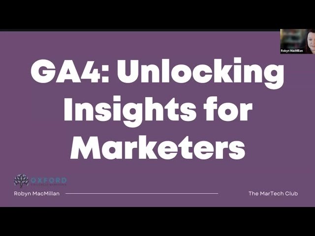 GA4 - Unlocking Insights for Marketers