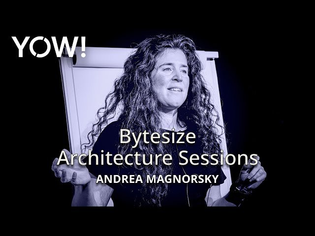 Thinking About Systems with Bytesize Architecture Sessions