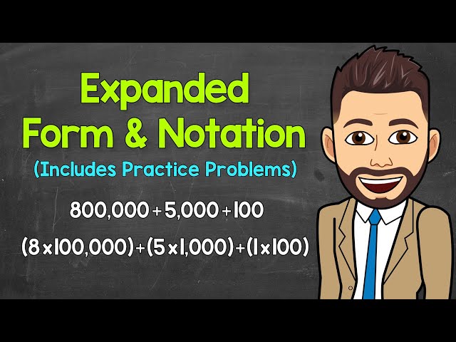 Expanded Form and Expanded Notation with Practice Problems