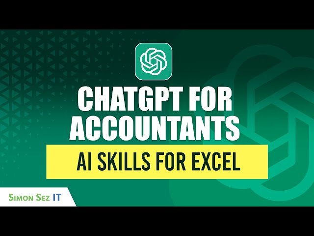 ChatGPT for Accountants - 10X Your Excel Skills with ChatGPT