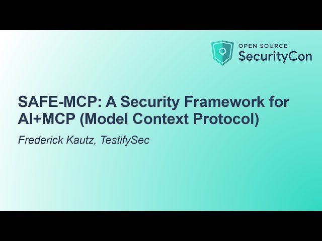 SAFE-MCP - A Security Framework for AI and Model Context Protocol