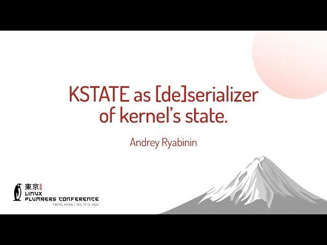 KSTATE as Deserializer of Kernel's State