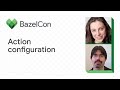 Action Configuration in Bazel - Understanding Platform Details for Correct Configuration