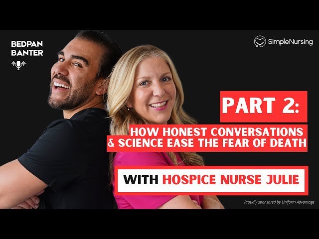 How Honest Conversations and Science Ease The Fear Of Death - Part 2