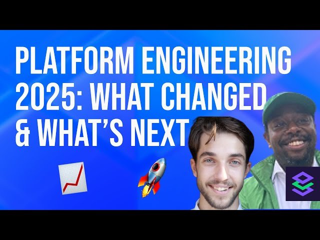 Platform Engineering in 2025 - What Changed, AI, and the Future of Platforms