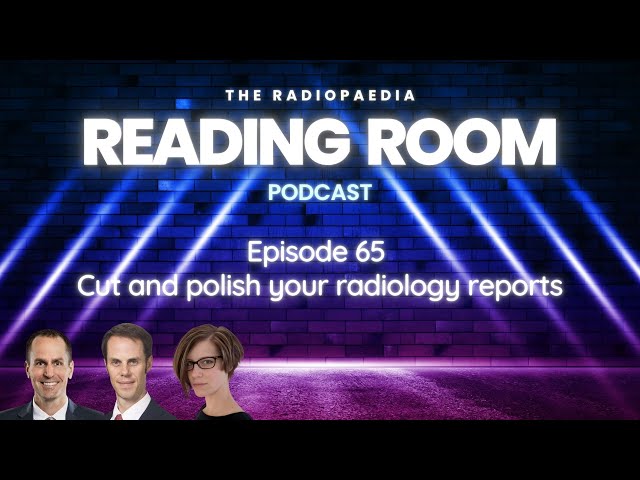 Cut and Polish Your Radiology Reports