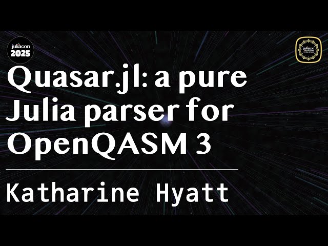 Quasar.jl - A Pure Julia Parser for OpenQASM 3