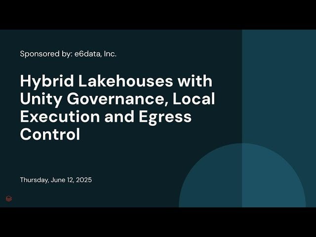 Hybrid Lakehouses with Unity Governance, Local Execution and Egress Control