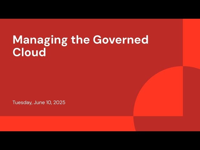 Managing the Governed Cloud