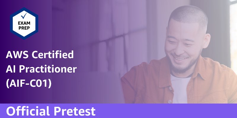 Exam Prep Official Pretest: AWS Certified AI Practitioner (AIF-C01 - 日本語)