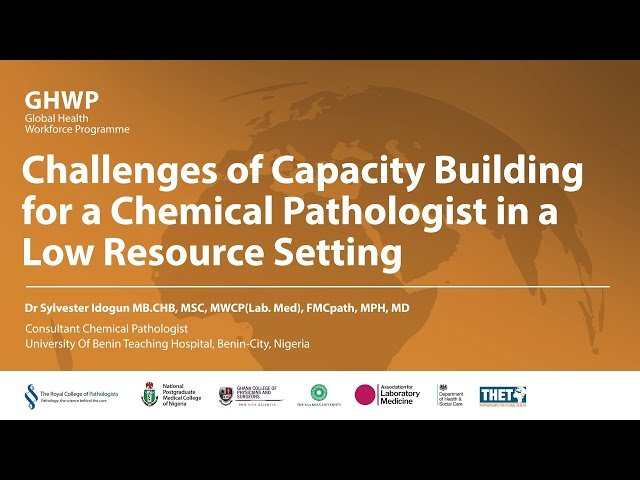 Challenges of Capacity Building for Chemical Pathologists in Low Resource Settings