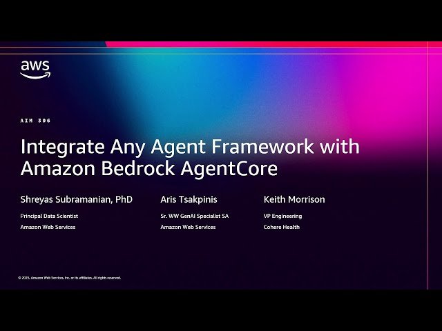 Integrate Any Agent Framework with Amazon Bedrock AgentCore