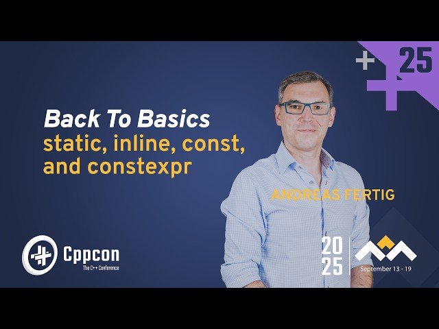 Back to Basics - Master the static inline, const, and constexpr C++ Keywords