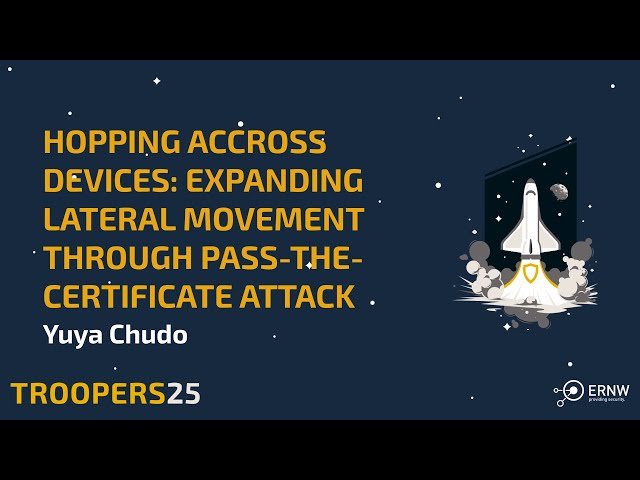Hopping Across Devices - Expanding Lateral Movement through Pass the Certificate Attack
