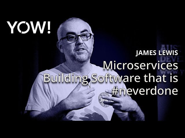 Microservices - Building Software That Is Never Done