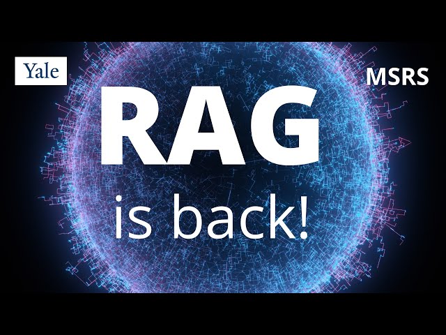 RAG is BACK - NEW MSRS by Yale University