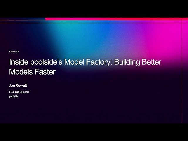 Inside Poolside's Model Factory - Building Better Models Faster