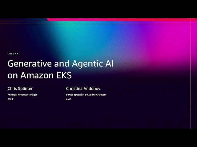 Generative and Agentic AI on Amazon EKS
