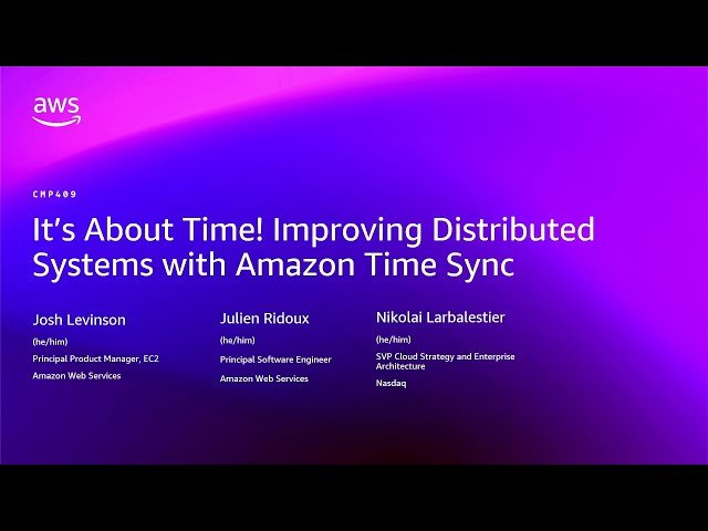 It's About Time! Improving Distributed Systems with Amazon Time Sync
