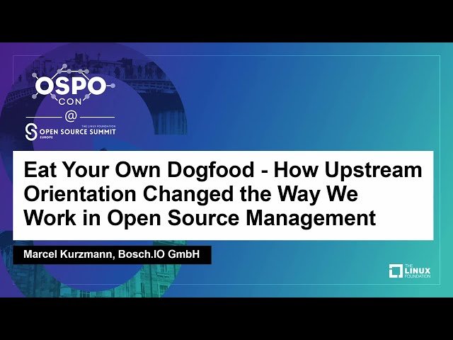 Eat Your Own Dogfood - How Upstream Orientation Changed Open Source Management