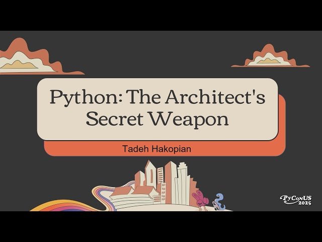 Python: The Architect's Secret Weapon