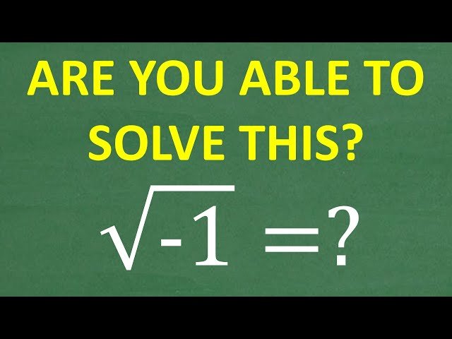 Understanding the Square Root of Negative Numbers - Imaginary Numbers Explained