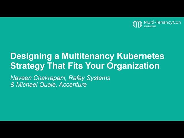 Designing a Multitenancy Kubernetes Strategy That Fits Your Organization