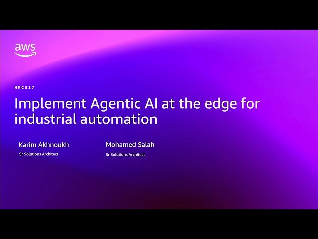 Implement Agentic AI at the Edge for Industrial Automation