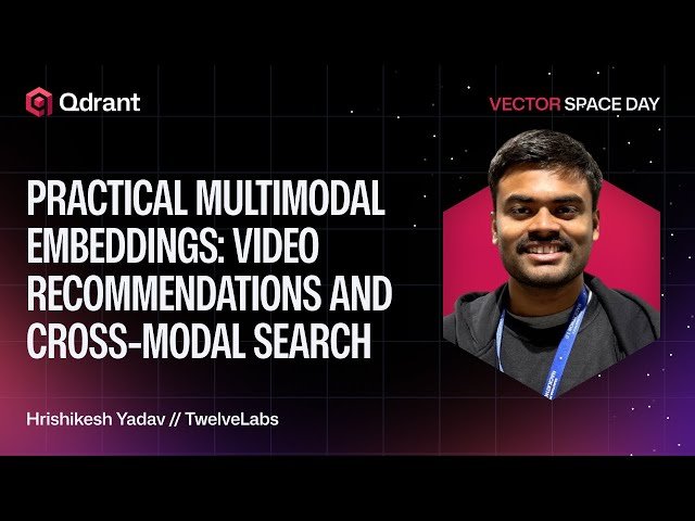 Practical Multimodal Embeddings - Video Recommendations and Cross-Modal Search