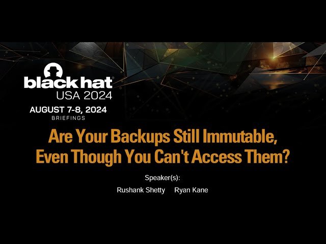 Securing Immutable Backups: Testing Access and Infrastructure Vulnerabilities