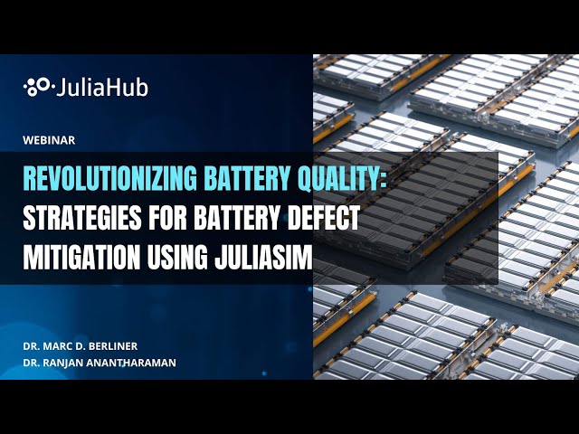 Revolutionizing Battery Quality - Strategies for Battery Defect Mitigation Using JuliaSim
