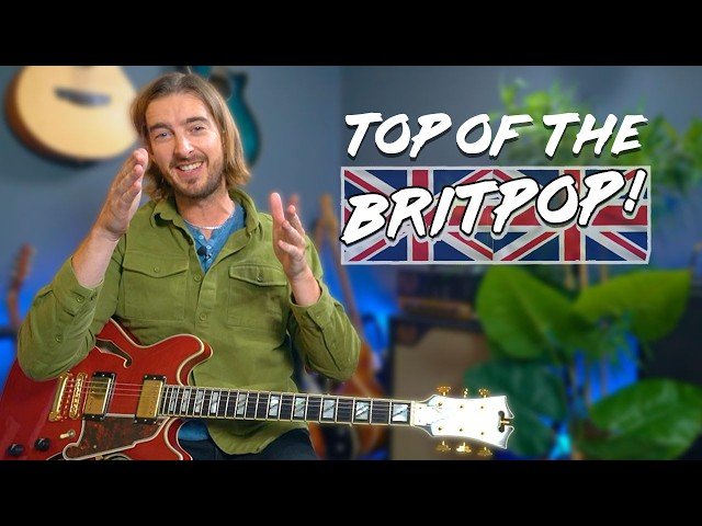 90s Britpop Songs You Should Know on Guitar