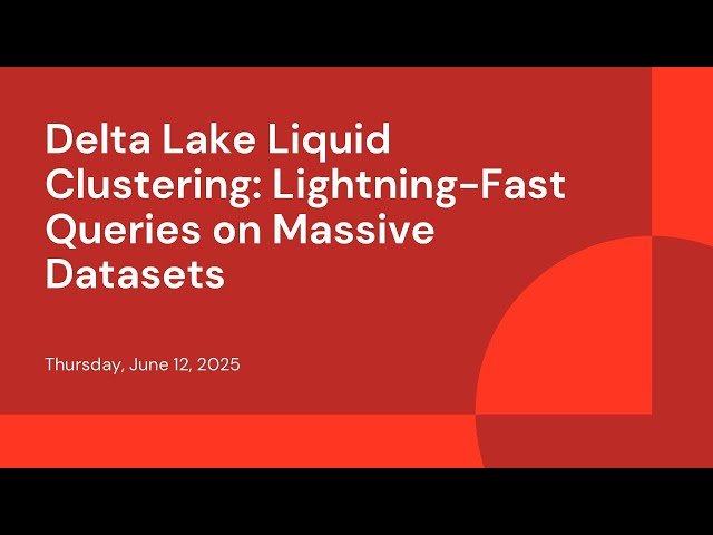 Delta Lake Liquid Clustering - Lightning-Fast Queries on Massive Datasets