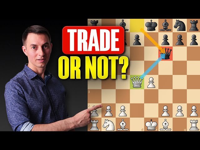 When to Trade Pieces in Chess - And When Not To