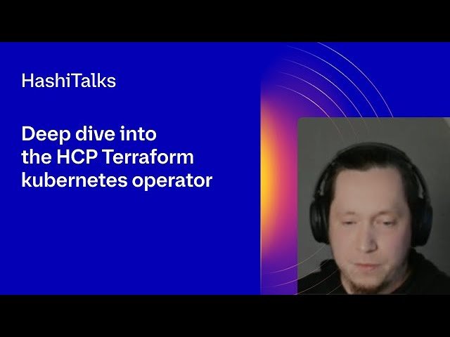 Deep Dive into the HCP Terraform Kubernetes Operator