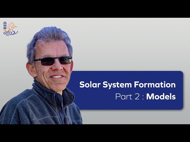 Solar System Formation - Part 2: Models