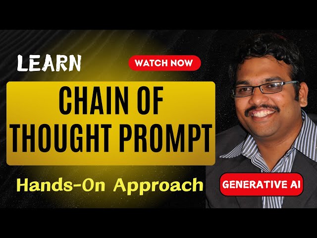 Chain of Thought Prompting in Generative AI - Step-by-Step Reasoning