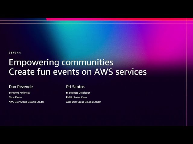 Empowering Communities - Create Fun Events on AWS Services