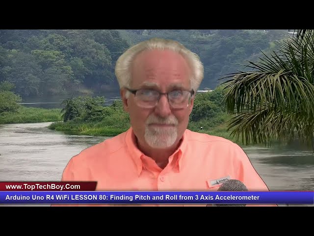 Arduino Uno R4 WiFi - Finding Pitch and Roll from 3 Axis Accelerometer on MPU6050 - Lesson 80