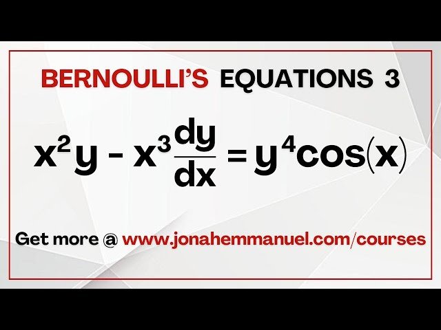 Bernoulli's Equation for Differential Equations - How to Solve Bernoulli's Equation - Part 3