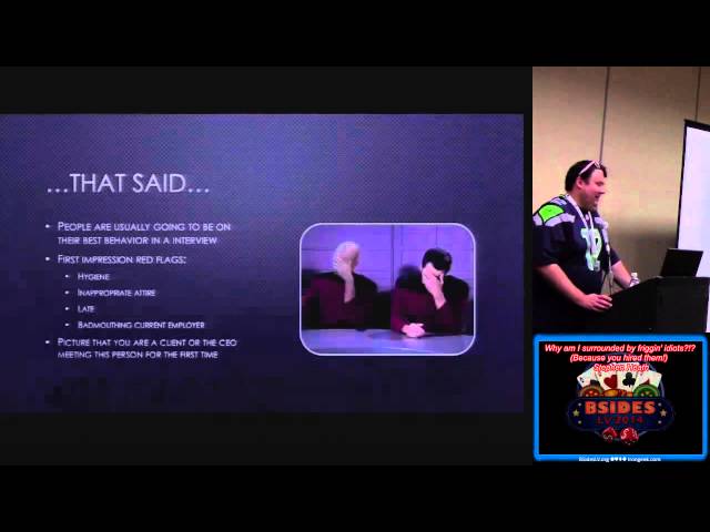 Why Am I Surrounded by Idiots? Because You Hired Them - BSidesLV 2014