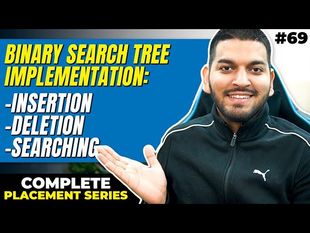 Binary Search Trees - C++ Placement Series