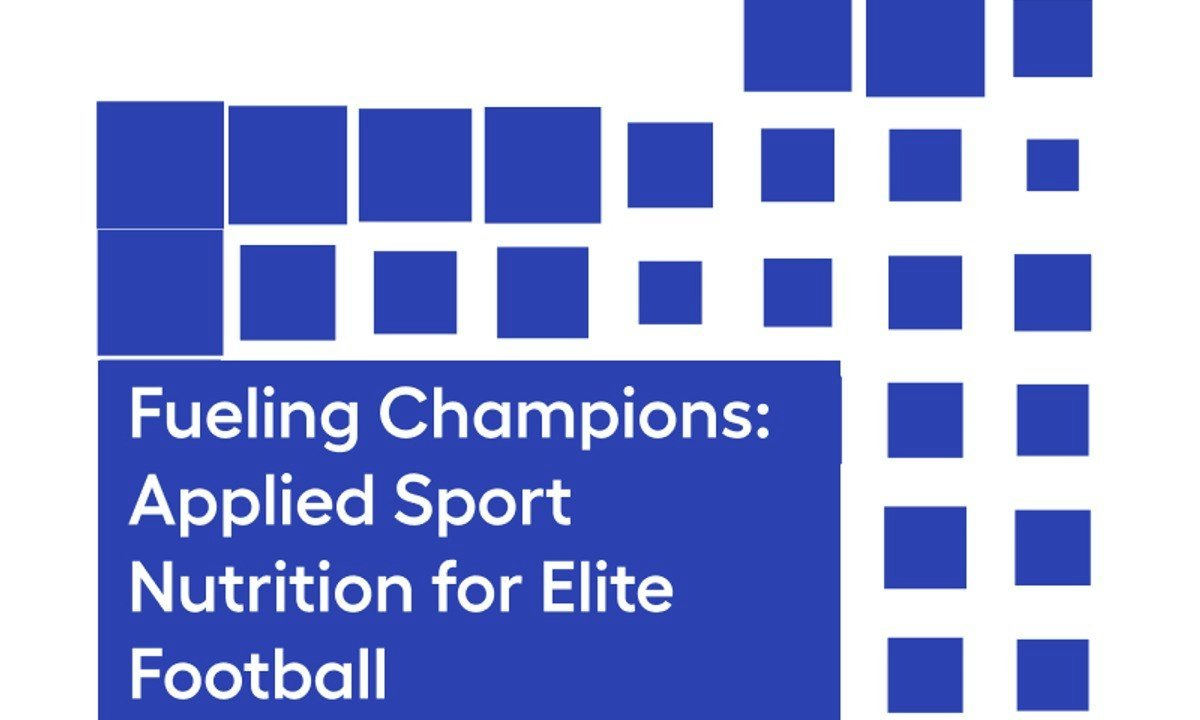 Fueling Champions: Applied Sport Nutrition for Football