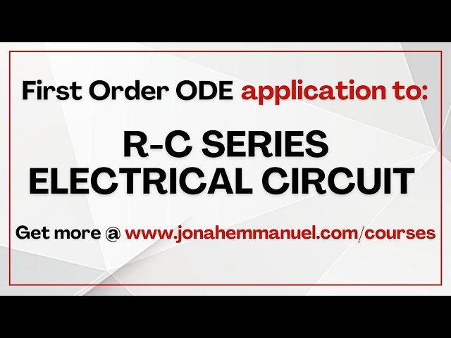Application of First Order Ordinary Differential Equations to RC Series Electrical Circuits